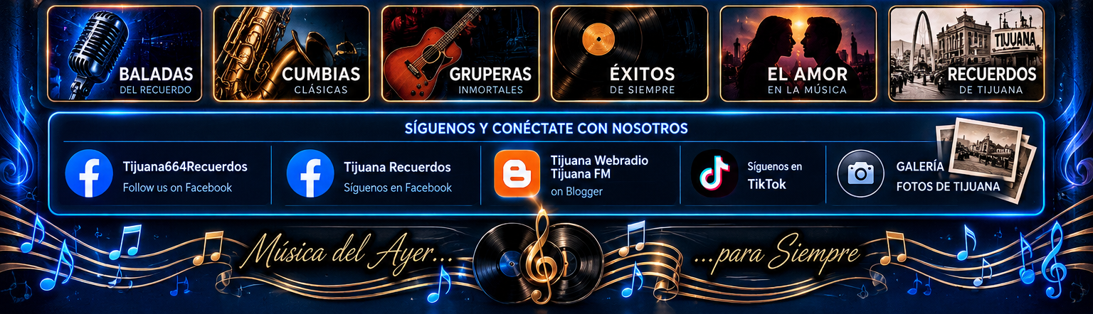 Estilos musicales y proyectos de Tijuana: baladas, cumbias, gruperas, recuerdos y redes sociales